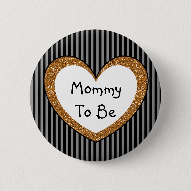 Mommy to be Baby Shower Button Black Gold (Vorderseite)