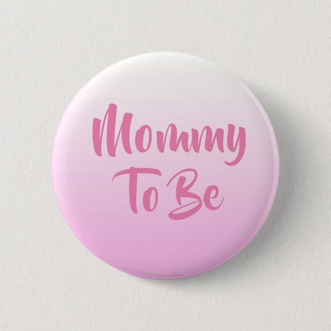 Mommy to be Baby Shower Buttons (Vorderseite)