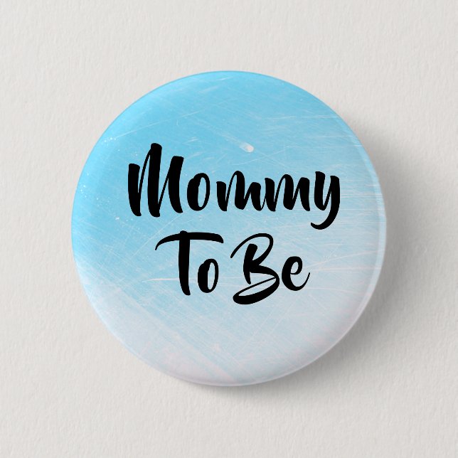 Mommy to be Baby Shower Buttons (Vorderseite)