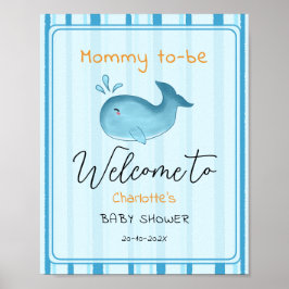 Mommy To Be Cute Whale Baby Shower Welcome Poster