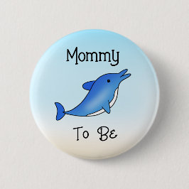 Mommy to Be | Dolphin Untersee Button