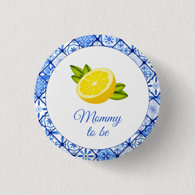 Mommy to be - Italienische Blue Tile Lemon Babydus Button (Vorderseite)
