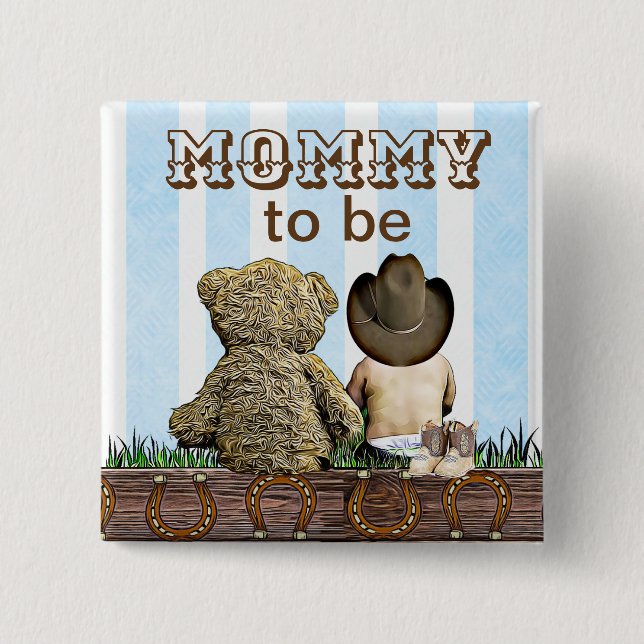 Mommy to be Lil' Cowboy and Teddy Bear Baby Shower Button (Vorderseite)