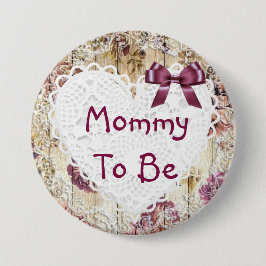 Mommy to be Shabby Chic Maroon Babydusche Button