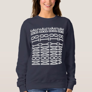 MOMMY TO BE - Versteckte Nachricht Sweatshirt