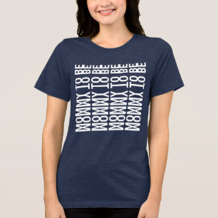 MOMMY TO BE - Versteckte Nachricht Tri-Blend Shirt