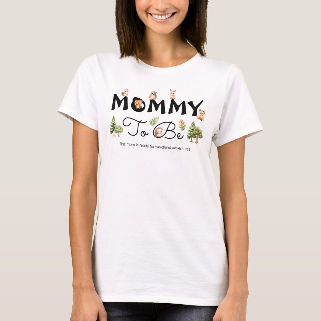 Mommy to be Woodland Boy Baby Shower T-Shirt (Vorderseite)
