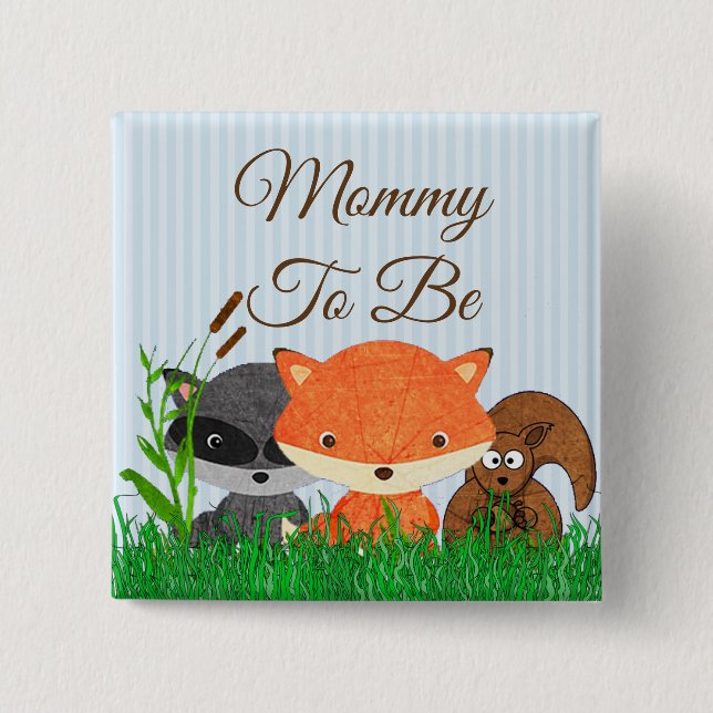Mommy to be Woodland Creature Forest Animals Butto Button (Vorderseite)