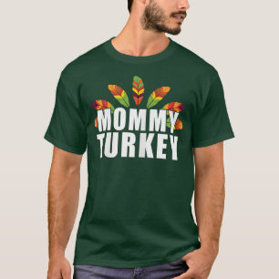 Mommy Turkey Erntedank Niedlich Thanksgivi T-Shirt