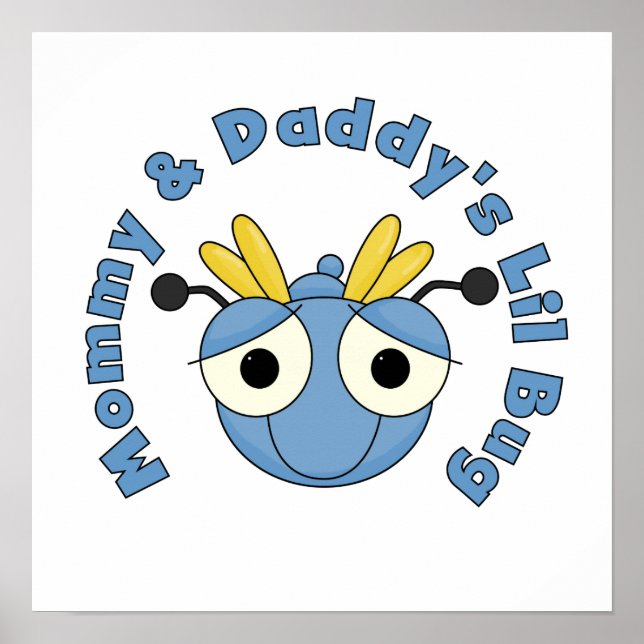 Mommy und Daddy's Lil Bug Poster (Vorne)