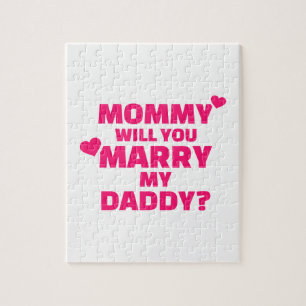 Mommy wirst du meinen Papa heiraten Puzzle