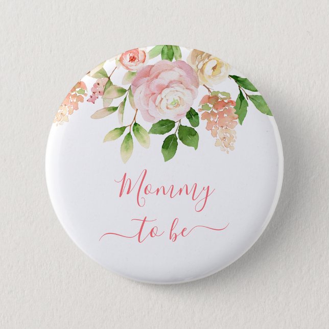 Mommy zu sein rosa Rose Elegant florale neue Mutte Button (Von Creator hochgeladen)