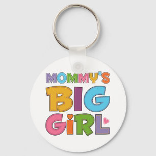 Mommys Big Girl Schlüsselanhänger