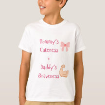Mommy's Cutness + Papa's Bravour Kids' T - Shirt