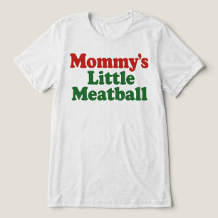Mommys Kleiner Fleischkügelchen Lustiger Italienis Tri-Blend Shirt
