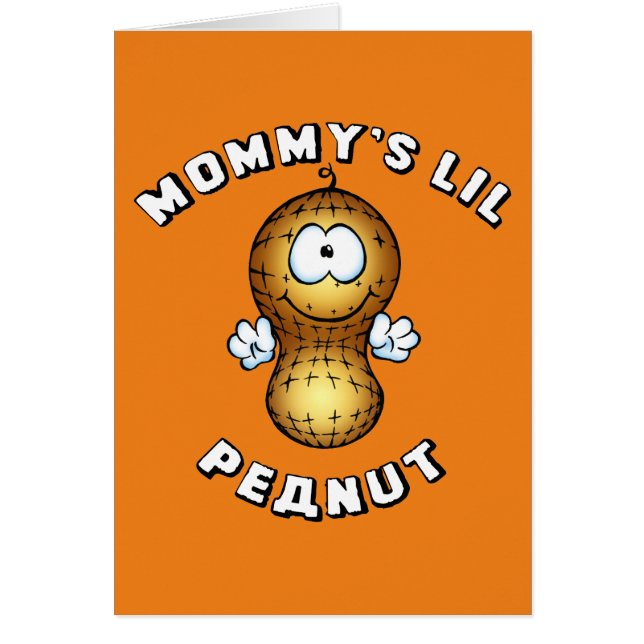 Mommy's Lil Peanut (Vorne)