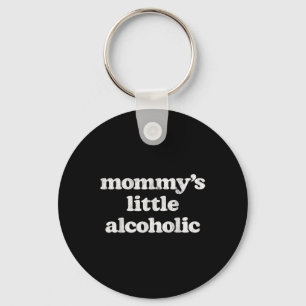 Mommys Little Alkoholische lustige Betrunkene Mama Schlüsselanhänger