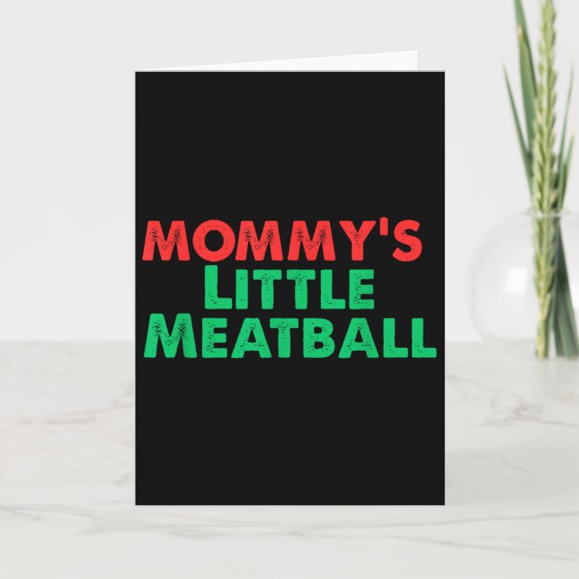 Mommy's Little Meatball Funny Italian  Karte (Vorderseite)