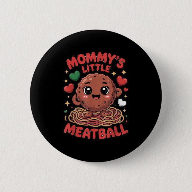 Mommy's Little Meatball Love Italian Kid Funny  Button (Vorderseite)