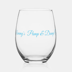 Mommy's Pump & Dump Cup Weinglas Ohne Stiel