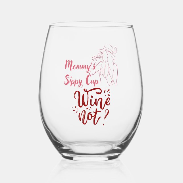 Mommy's Sippy Cup Wine nicht Weinglas Ohne Stiel (Vorderseite)