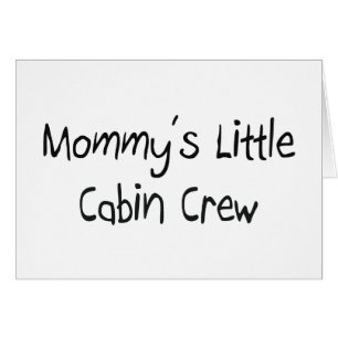 Mommys wenig Kabinen-Crew