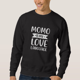 Momo ist meine Liebe, die Comfort Food Ind. Sweatshirt