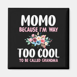 Momo, weil zu cool, um Oma floral genannt zu werde Magnet