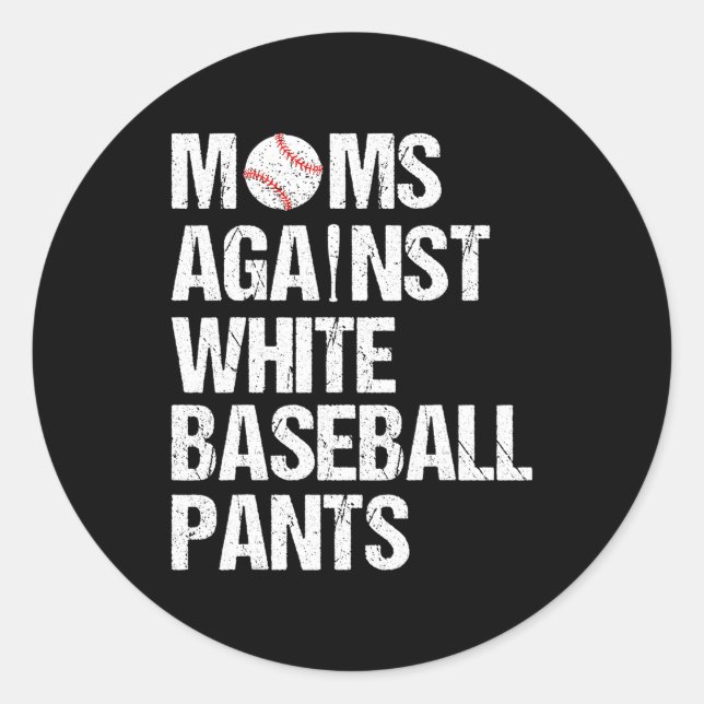 Moms Against White Baseball Pants Baseball Mom Runder Aufkleber (Vorderseite)