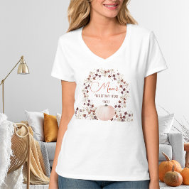 Mom's Waiting For You Autumn Pumpkin Baby Shower T-Shirt