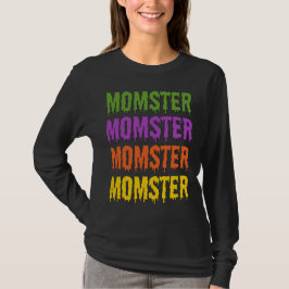 Momster Dripping Font Generic Halloween Costume T-Shirt
