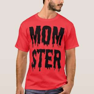 Momster Funny Mama Halloween Monster-Kostüm und Ac T-Shirt