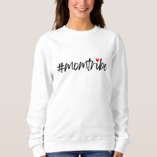 #MomTribe Moderne Mutterschaft Schriftzug Mutter Sweatshirt