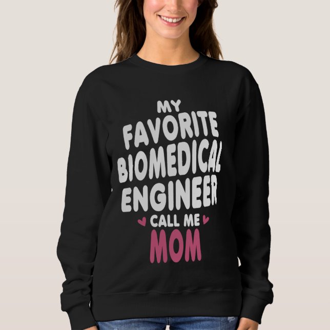 Mon of Biomedical Engineer Sweatshirt (Vorderseite)