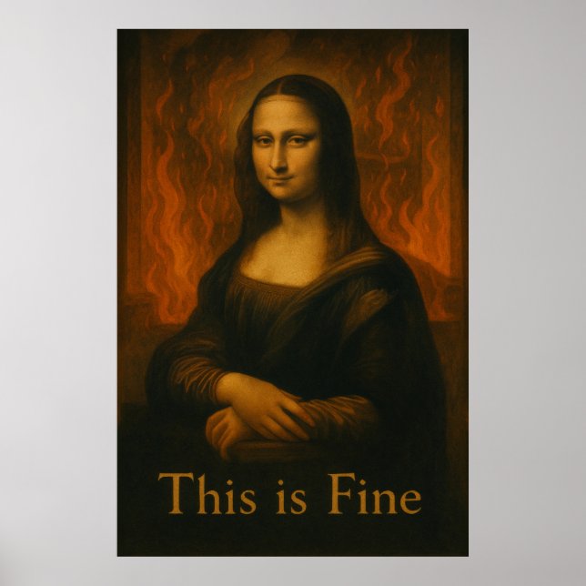 Mona Lisa Das ist Fine Meme Poster (Vorne)