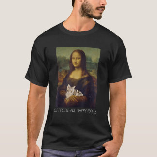 Mona Lisa Katze Menschen sind glücklich Menschen i T-Shirt