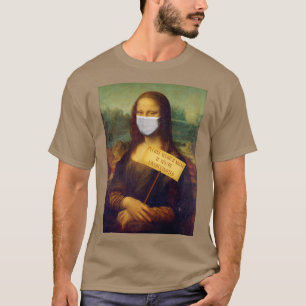 Mona Lisa sagt: Tragen Sie bitte einen Maskenbildn T-Shirt