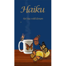 Monarch Butterflies & Tea Haiku