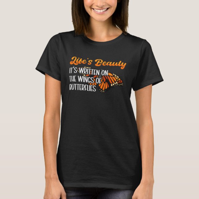 Monarch Butterfly Life Is Beauty Insect Entomologi T-Shirt (Vorderseite)
