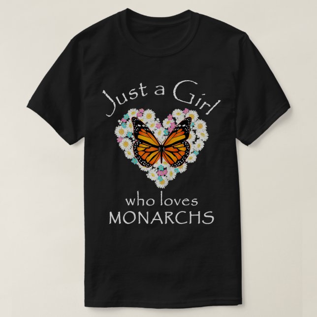 Monarch Butterfly Nur ein Mädchen, das Schmetterli T-Shirt (Design vorne)