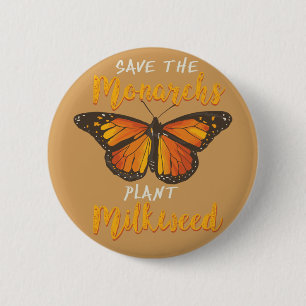 MONARCH BUTTERFLY: Save The Monarchs Button