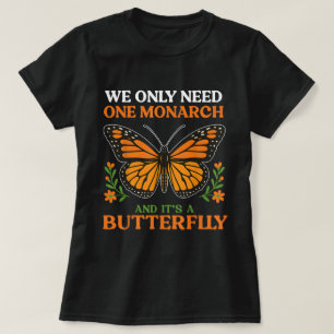 Monarchfalter-Zitat-Naturliebhaber-T-Shirt T-Shirt