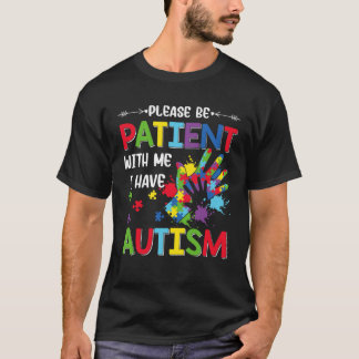 Monat der Aufklärung über Autismus Bitte geduldig T-Shirt