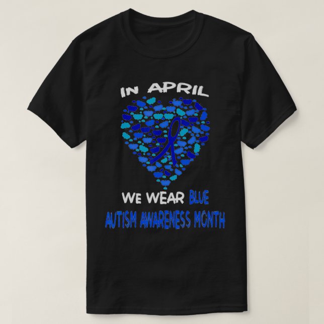 Monat der Aufklärung über Autismus Im April tragen T-Shirt (Design vorne)