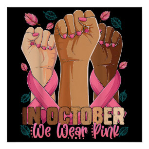Monat der Brustkrebserkrankung Im Oktober tragen w Poster