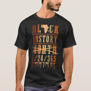 Monat der Schwarzen Geschichte 24 7 Afrikanische P T-Shirt