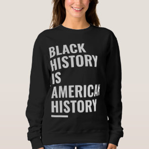 Monat der schwarzen Geschichte - Afrikanischer Ame Sweatshirt