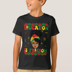 Monat der Schwarzen Geschichte Bildung Ist Freihei T-Shirt