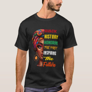 Monat der Schwarzen Geschichte Ehre der Vergangenh T-Shirt