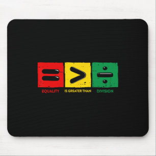 Monat der schwarzen Geschichte Gleichheit ist größ Mousepad
